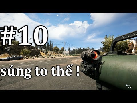Khẩu Súng Gì Mà To Thế  – FAR CRY 5 – Tập 10