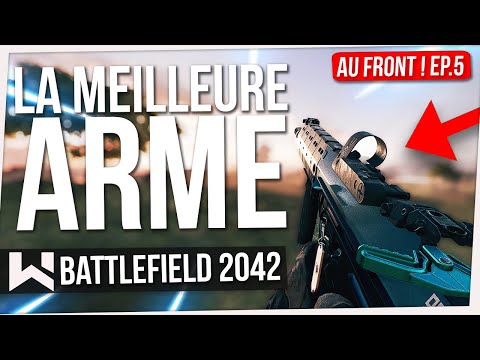 La MEILLEURE Arme de Battlefield 2042 | Au FRONT ! EP.5