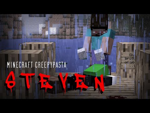 Minecraft Creepypasta | STEVEN