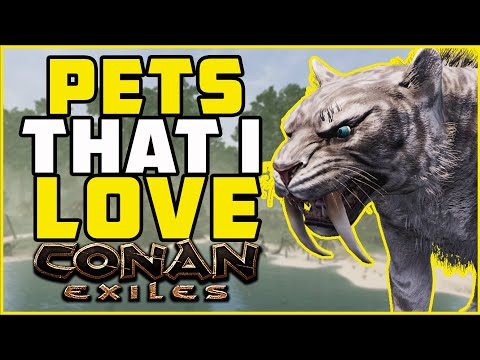 My Favorite Pets | Conan Exiles 2022