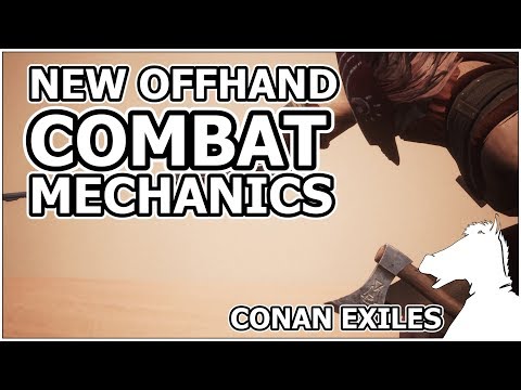 New Offhand Combat Mechanics PREVIEW | CONAN EXILES