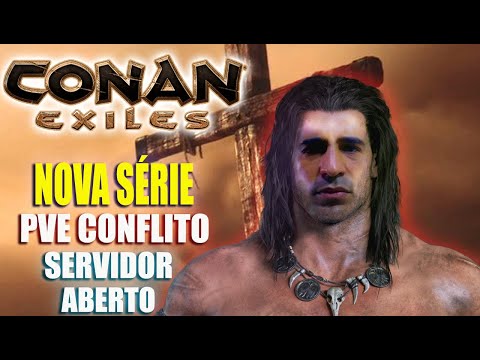 NOVA SÉRIE PVE CONFLITO SERVIDOR ABERTO – CONAN EXILES