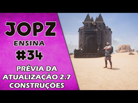 RESUMO DOS PRINCIPAIS PONTOS DA ATUALIZAÇÃO 2.7 CONSTRUÇÕES – CONAN EXILES
