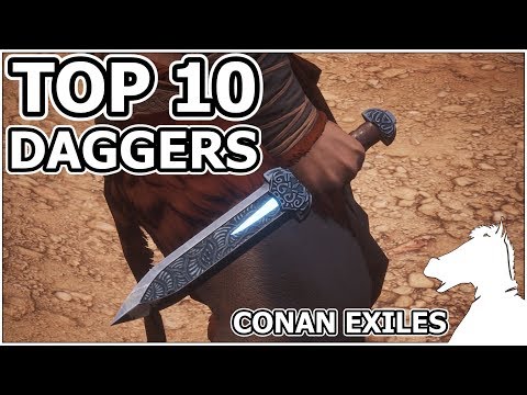 TOP 10 – Daggers | 2018 | CONAN EXILES