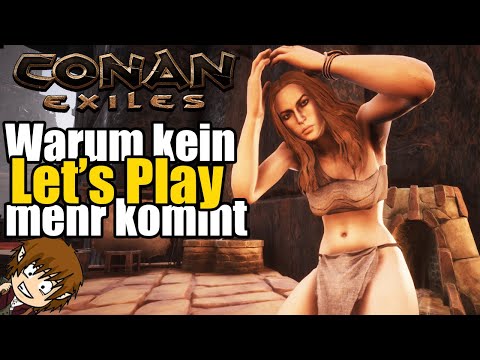 Warum kein Conan Exiles Let's Play mehr kommt…