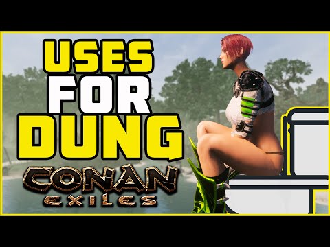 What The DUNG for? | Conan Exiles 2022