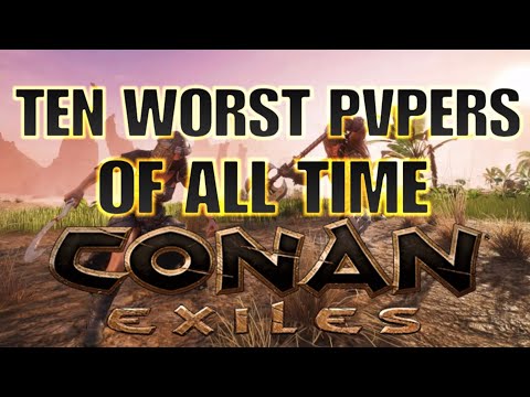 10 WORST PVPERS IN CONAN EXILES ALL TIME 😂 – CONAN EXILES PVP