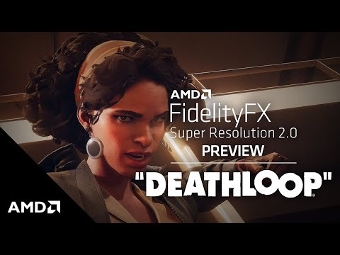 AMD FidelityFX Super Resolution 2.0 First Look in DEATHLOOP
