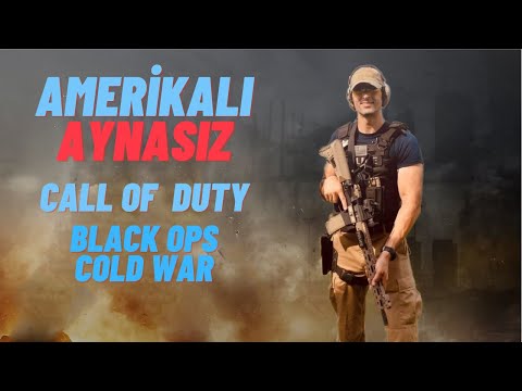 AMERİKALI AYNASIZ – CALL OF DUTY BLACK OPS COLD WAR (BÖLÜM 2)