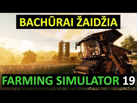 Bachūrai Žaidžia: Farming Simulator 19