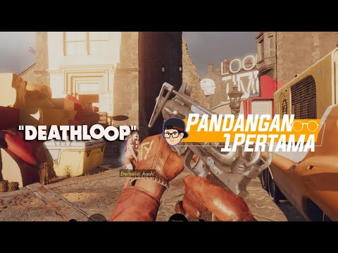 BACOTIN 28 Menit Awal Deathloop | Begini Dapet 10 Di IGN, Gamespot, dll?