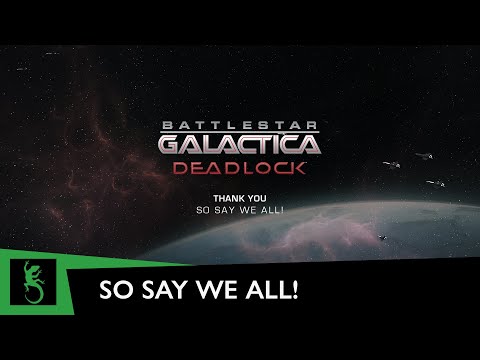 Battlestar Galactica Deadlock || Thank You – So Say We All!