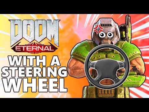 Can You Beat Doom Eternal With a Steering Wheel?