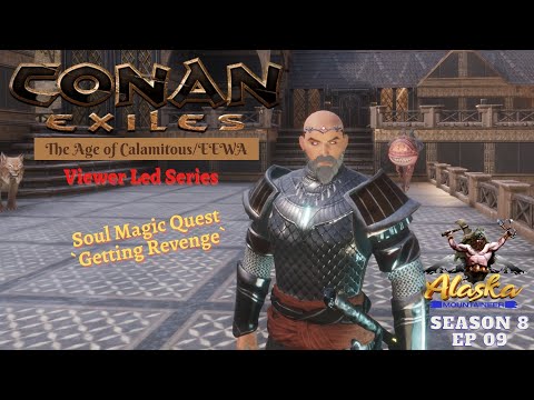 Conan Exiles AOC/EEWA Season 8 EP 09 – Soul Magic Quest & Getting Revenge