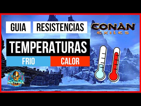 Conan Exiles GUIA RESISTENCIA AL FRIO EXTREMO O AL CALOR!  Armaduras? No Gracias