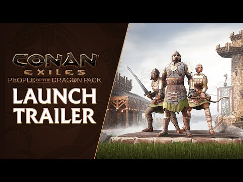 Conan Exiles: People of the Dragon – Official Launch Trailer
