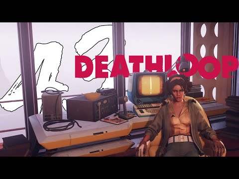 Deathloop – #43 – ein Tag als Julianna [Let's Play; ger; Blind]