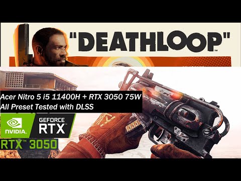 DeathLoop All Graphics Preset Tested on RTX 3050 75W with DLSS ON  | Intel i5 11400H | Acer Nitro 5