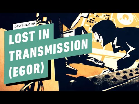 Deathloop Gameplay Walkthrough – Lost in Transmission (How to Kill Egor)