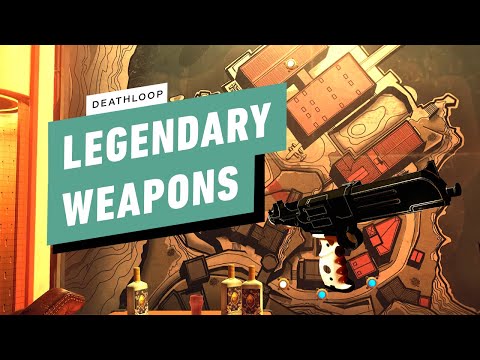 Deathloop Guide – All Legendary Weapon Locations