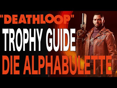 Deathloop Guide – Alphabulette Trophy Guide