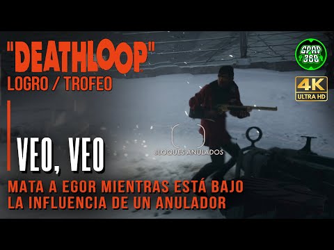 Deathloop | Logro / Trofeo: Veo, veo (Matar a Egor mientras está bajo la influencia de un anulador)