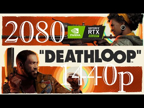 Deathloop (PC) 1440p 60FPS  NVIDIA RTX 2080 Super with FPS Counter – TheDonnerGman