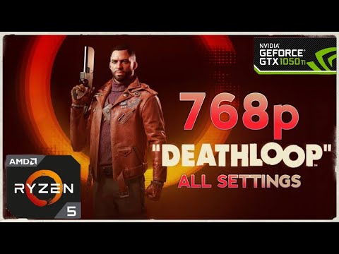 Deathloop|768p| GTX 1050Ti+Ryzen 5 2600|ALL SETTINGS|PC Gameplay