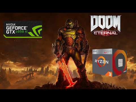 DOOM Eternal : 1050 Ti + Ryzen 3 3100