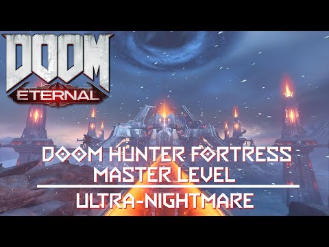 Doom Eternal – Doom Hunter Fortress Master Level // Ultra-Nightmare