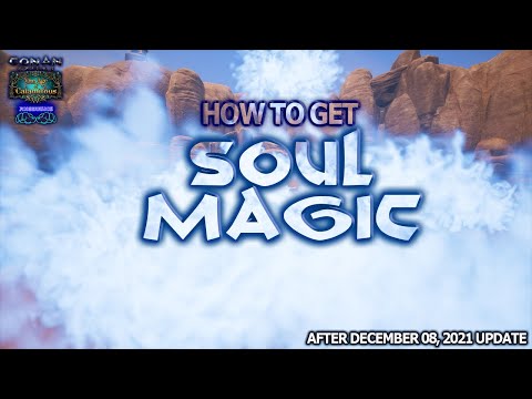 🟢UPDATED: How To Get SOUL MAGIC (Conan Exiles Age of Calamitous)