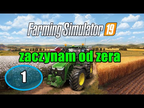 Farming Simulator 19 1  Zaczynam od zera