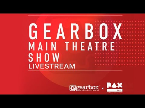 Gearbox Main Theater Show Livestream | PAX East 2022