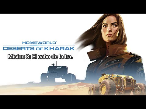 Homeworld Deserts of Kharak ~ Mision 3: El Cabo de la Ira