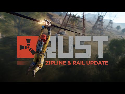 Rust – Zipline & Rail Update