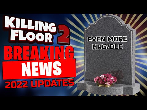 Killing Floor 2 | 3 NEW UPDATES FOR 2022!!! – Will They Be Any Good?