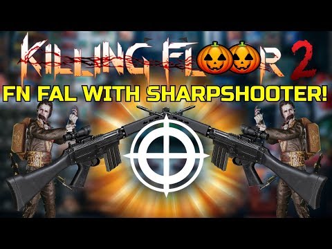 Killing Floor 2 | FN FAL WITH THE SHARPSHOOTER! – A Little Bit Too Good Maybe?