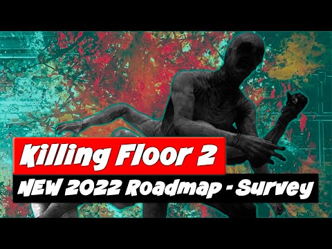 Killing Floor 2 – NEW Roadmap for 2022 – KF3?