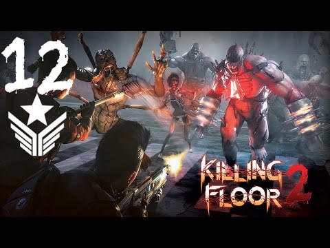 Killing Floor 2 | Online Gameplay (Survival) | Ep. 12 (No Commentary)
