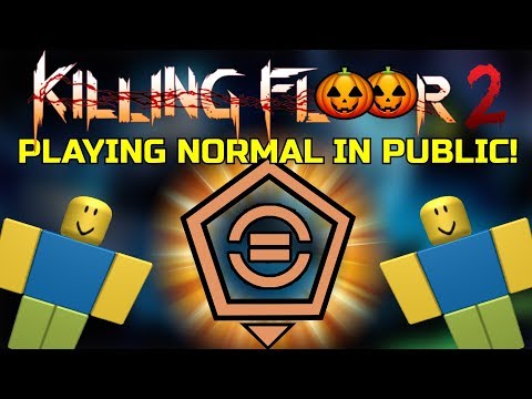 Killing Floor 2 | PLAYING NORMAL DIFFICULTY IN PUBLIC! My Least Played Perk (Survivalist)