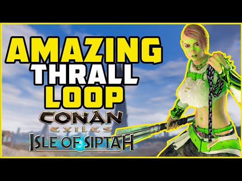 My Favorite Thrall Hunting Loop Isle of Siptah | Conan Exiles 2021