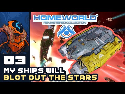 My Ships Will Blot Out The Stars! – Homeworld: Remastered – Part 3
