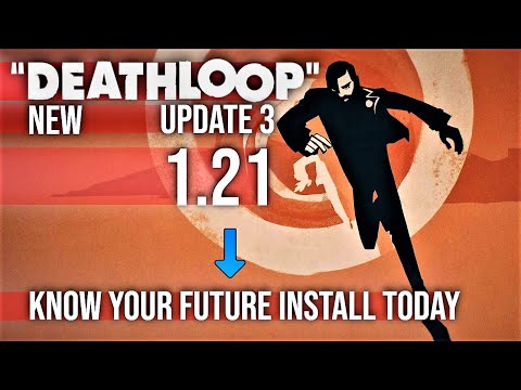 New DeathLoop 1.21 Update 3 Patch Notes 🕹 Gaming News 2021