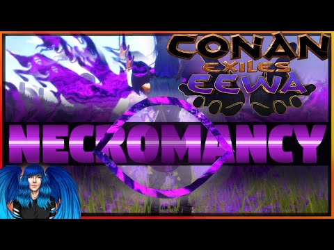 NEW NECROMANCY TRAIT GUIDE – EEWA | Conan Exiles |
