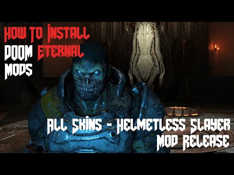 [Outdated][ How to install DOOM Eternal mods – Helmetless Slayer Mod Release