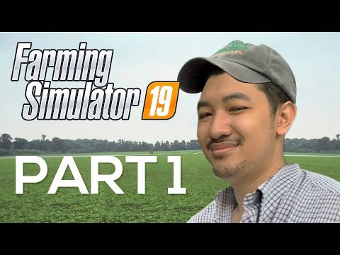 PART 1: อาเธอร์ชาวไร่ฝึกหัด (Farming Simulator 19)