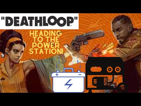Power station has all the  secrets!! (Deathloop part 11)