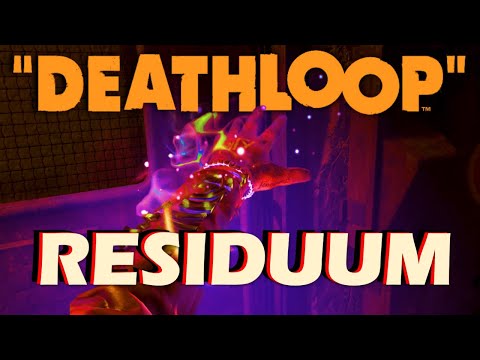 RESIDUUM: BLACKREEF'S MYSTICAL RESOURCE | DEATHLOOP