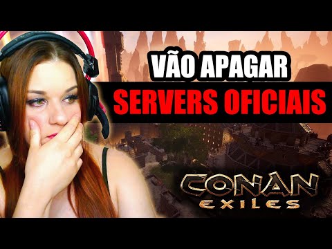 SERVIDORES OFICIAIS DO CONAN EXILES SERÃO APAGADOS!