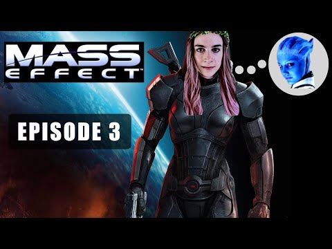 The Citadel is Full of Blue Ladies! | ME 1 Episode 3 | First Play, Spoiler-Free